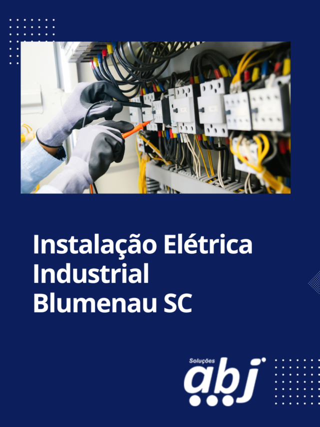 Instalação Elétrica Industrial – Blumenau SC