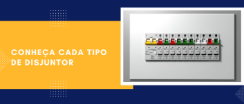 Imagem de quadro elétrico com diferentes modelos de proteção, acompanhada da frase “Conheça cada tipo de disjuntor”, destacando a importância da segurança em instalações elétricas.